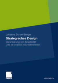 Strategisches Design : Verankerung von Kreativität und Innovation in Unternehmen （2011. xvii, 177 S. XVII, 177 S. 31 Abb. 210 mm）