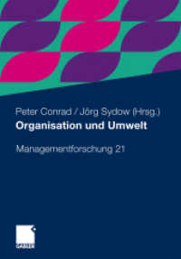 Organisation und Umwelt : Mit einem Beitr. in engl. Sprache (Managementforschung) （2011. xiv, 293 S. XIV, 293 S. 23 Abb. 240 mm）