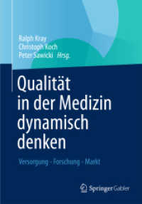 Qualität in der Medizin dynamisch denken : Versorgung - Forschung - Markt