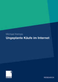 Ungeplante Käufe im Internet (Gabler Research) （2011. xxv, 299 S. XXV, 299 S. 23 Abb. 210 mm）