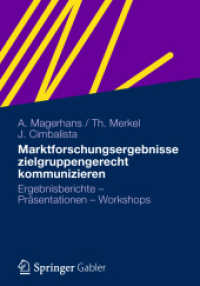 Marktforschungsergebnisse zielgruppengerecht kommunizieren : Ergebnisberichte - Präsentationen - Workshops