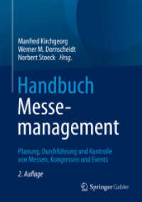 Handbuch Messemanagement : Planung, Durchführung und Kontrolle von Messen, Kongressen und Events （2. Aufl. 2018. xxv, 1159 S. XXV, 1159 S. 240 Abb. 240 mm）