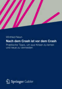 Nach dem Crash ist vor dem Crash : Praktische Tipps, um aus Krisen zu lernen und neue zu vermeiden