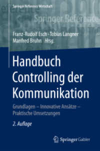 Handbuch Controlling der Kommunikation : Grundlagen - Innovative Ansätze - Praktische Umsetzungen (Springer Reference Wirtschaft) （2ND）
