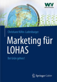 Marketing für LOHAS : Kommunikationskonzepte für anspruchsvolle Kunden （2013）