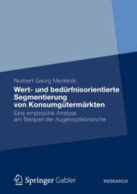 Wert- und bedürfnisorientierte Segmentierung von Konsumgütermärkten : Eine empirische Analyse am Beispiel der Augenoptikbranche