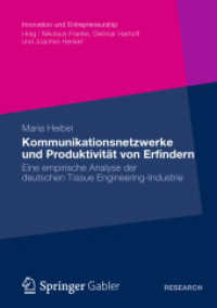 Kommunikationsnetzwerke und Produktivität von Erfindern : Eine empirische Analyse der deutschen Tissue Engineering-Industrie (Innovation und Entrepreneurship)