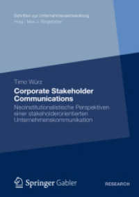 Corporate Stakeholder Communications : Neoinstitutionalistische Perspektiven einer stakeholderorientierten Unternehmenskommunikation (Schriften zur Unternehmensentwicklung)