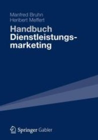 Handbuch Dienstleistungsmarketing : Planung - Umsetzung - Kontrolle （2012）