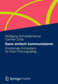 Ganz einfach kommunizieren : Emotionale Kompetenz für Ihren Führungsalltag