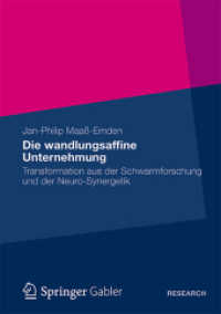 Die wandlungsaffine Unternehmung : Transformation aus der Schwarmforschung und der Neuro-Synergetik (Gabler Research) （2012. xvi, 235 S. XVI, 235 S. 58 Abb. 148 x 210 mm）