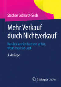 Mehr Verkauf durch Nichtverkauf : Kunden kaufen fast von selbst, wenn man sie lässt （3RD）