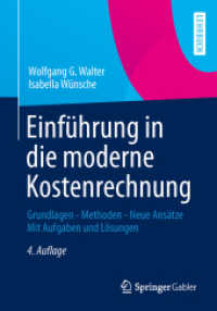 Einführung in die moderne Kostenrechnung : Grundlagen - Methoden - Neue Ansätze. Mit Aufgaben und Lösungen (Lehrbuch) （4., aktualis. Aufl. 2013. xxviii, 385 S. XXVIII, 385 S. 127 Abb. 24 cm）