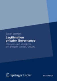 Legitimation privater Governance : Chancen und Probleme am Beispiel von ISO 26000 (Gabler Research) （2012. xvii, 165 S. XVII, 165 S. 5 Abb. 210 mm）