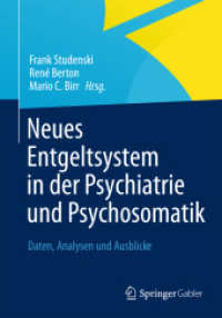 Neues Entgeltsystem in der Psychiatrie und Psychosomatik : Daten, Analysen und Ausblicke