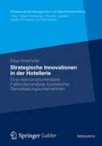 Strategische Innovationen in der Hotellerie : Eine ressourcenorientierte Fallstudienanalyse touristischer Dienstleistungsunternehmen (Entrepreneurial Management und Standortentwicklung)
