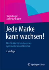 Jede Marke kann wachsen! : Wie Sie Wachstumsbarrieren systematisch durchbrechen （2ND）