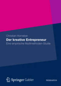 Der kreative Entrepreneur : Eine empirische Multimethoden-Studie （2013. xiv, 337 S. XIV, 337 S. 16 Abb. 210 mm）