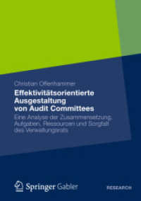 Effektivitätsorientierte Ausgestaltung von Audit Committees : Eine Analyse der Zusammensetzung, Aufgaben, Ressourcen und Sorgfalt des Verwaltungsrats （2013）