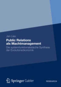 Public Relations als Machtmanagement : Die systemfunktionalistische Synthese der Evolutionsökonomik （2012）