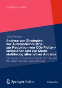 Analyse von Strategien der Automobilindustrie zur Reduktion von CO2-Flottenemissionen und zur Markteinführung alternativer Antriebe : Ein systemdynamischer Ansatz am Beispiel der kalifornischen Gesetzgebung (Produktion und Logistik)