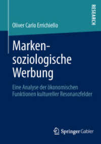 Markensoziologische Werbung : Eine Analyse der ökonomischen Funktionen kultureller Resonanzfelder （2013）