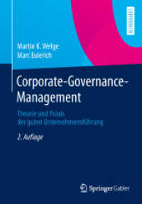 Corporate-Governance-Management : Theorie Und Praxis Der Guten Unternehmensführung （2ND）
