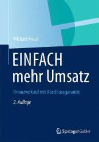 EINFACH mehr Umsatz : Finanzverkauf mit Abschlussgarantie （2. Aufl. 2012. ix, 126 S. 210 mm）