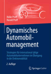 Dynamisches Automobilmanagement : Strategien für international tätige Automobilunternehmen im Übergang in die Elektromobilität （2. Aufl. 2012. x, 320 S. X, 320 S. 210 mm）
