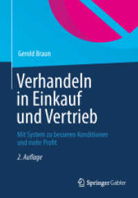 Verhandeln in Einkauf und Vertrieb : Mit System zu besseren Konditionen und mehr Profit （2. Aufl. 2013. xi, 150 S. XI, 150 S. 5 Abb. 210 mm）