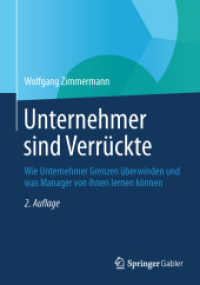 Unternehmer sind Verrückte : Wie Unternehmer Grenzen überwinden und was Manager von ihnen lernen können （2ND）