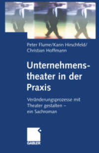 Unternehmenstheater in der Praxis : Veränderungsprozesse mit Theater gestalten — ein Sachroman （2001）
