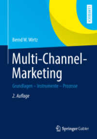 Multi-Channel-Marketing : Grundlagen - Instrumente - Prozesse (Lehrbuch) （2. Aufl. 2013. xvi, 427 S. XVI, 427 S. 128 Abb. 240 mm）
