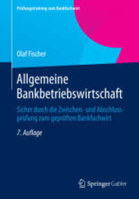 Allgemeine Bankbetriebswirtschaft : Sicher durch die Zwischen- und Abschlussprüfung zum geprüften Bankfachwirt (Prüfungstraining zum Bankfachwirt)
