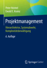 Projektmanagement : Hierarchiekrise, Systemabwehr, Komplexitätsbewältigung （6TH）