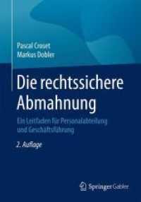 Die Rechtssichere Abmahnung : Ein Leitfaden Fur Personalabteilung Und Geschaftsfuhrung （2ND）