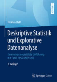 Deskriptive Statistik und Explorative Datenanalyse : Eine computergestützte Einführung mit Excel, SPSS und STATA （3RD）