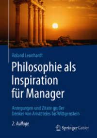 Philosophie als Inspiration für Manager : Anregungen und Zitate großer Denker von Aristoteles bis Wittgenstein （2ND）