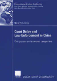 Court Delay and Law Enforcement in China : Civil process and economic perspective. Diss. Univ. Hamburg (Ökonomische Analyse des Rechts) （2006. xvi, 267 S. XVI, 267 p. With 2 charts. 210 mm）