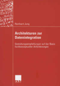 Architekturen zur Datenintegration : Gestaltungsempfehlungen auf der Basis fachkonzeptueller Anforderungen. Habil.-Schr. Univ. St. Gallen 2005