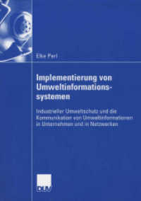 Implementierung Von Umweltinformationssystemen: Industrieller Umweltschutz Und Die Kommunikation Von Umweltinformationen in Unternehmen Und in Netzwer