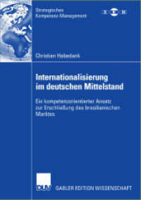 Internationalisierung Im Deutschen Mittelstand: Ein Kompetenzorientierter Ansatz Zur Erschließung Des Brasilianischen Marktes (Strategisches Kompetenz-Management")