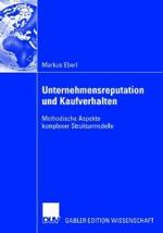 Unternehmensreputation Und Kaufverhalten: Methodische Aspekte Komplexer Strukturmodelle