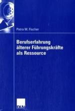 Berufserfahrung Älterer Führungskräfte ALS Ressource