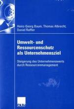 Umwelt- Und Ressourcenschutz ALS Unternehmensziel: Steigerung Des Unternehmenswerts Durch Ressourcenmanagement