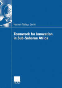 Teamwork for Innovation in Sub-Saharan Africa : Diss. WHU - Otto Beisheim School of Management Vallendar （2007. xx, 247 S. XX, 247 p. 210 mm）