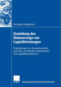 Gestaltung des Outsourcings von Logistikleistungen : Empfehlungen zur Zusammenarbeit zwischen verladenden Unternehmen und Logistikdienstleistern