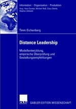 Distance Leadership: Modellentwicklung, Empirische Überprüfung Und Gestaltungsempfehlungen (Information - Organisation - Produktion")
