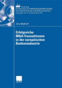 Erfolgreiche M&a-Transaktionen in Der Europäischen Bankenindustrie (Ebs-Forschung, Schriftenreihe Der European Business School S") 〈68〉