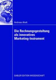 Die Rechnungsgestaltung als innovatives Marketing-Instrument : Diss. (Gabler Edition Wissenschaft) （2008. xx, 247 S. XX, 247 S. 210 mm）